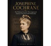 Josephine Cochrane: The Widowed Socialite Who Engineered America's First Successful Dishwasher