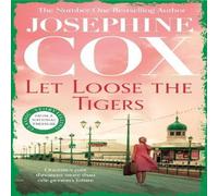 Josephine Cox Let Loose the Tigers : Passions run high when the past releases Josephine Cox Multicolor