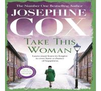Josephine Cox Take this Woman : A moving & utterly compelling coming-of-age Josephine Cox Multicolor
