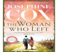Josephine Cox The Woman Who Left : Jealousy is a force to be reckoned with.. Josephine Cox Multicolor