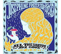 Josephine Foster and the Supposed All the Leaves Are Gone LP Vinyl NEW