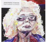 Josephine Foster - This Coming Gladness