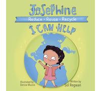 Josephine: I Can Help: Reduce, Reuse, Recycle: 2 (Gizmo Girl: Toddler Dreamers)