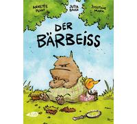 Josephine Mark Jutta Bauer Annette Pehnt Der Bärbeiß (Hardback)