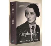 Josephine Tey: A Life