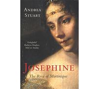 Josephine: The Rose of Martinique
