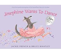 Josephine Wants To Dance 10th Anniversary Edition