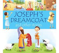 Joseph's Dreamcoat and other stories (99 Stories from the Bible)
