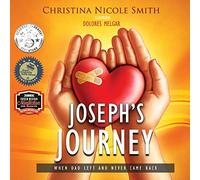 Joseph's Journey: When Dad Left and Never Came Back