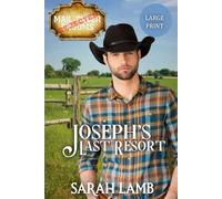 Joseph's Last Resort (Large Print): Rejected Mail-Order Groom