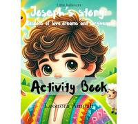 Joseph's Story, Activity Book: Lessons of love, dreams and forgiveness (Little Believers Children's Bible Activity Series)