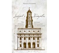 Joseph's Temple: The Dynamic Relationship Between Freemasonry and Mormonism