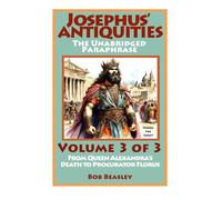 Josephus' Antiquities - Volume 3: The Unabridged Paraphrase
