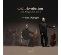 Josetxu Obregon : CelloEvolution: From Bologna to Cöthen CD (2022) NEW