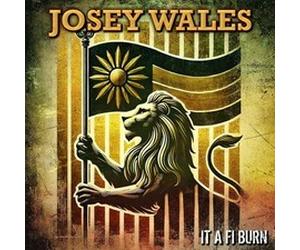 JOSEY WALES - IT A FI BURN - cd - K4z