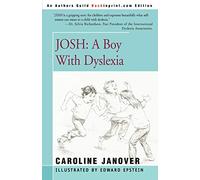 JOSH: A Boy With Dyslexia: A Boy With Dyslexia
