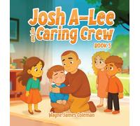 Josh A-Lee and the Caring Crew: 5 (The A-Lee Kids)