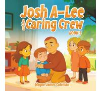 Josh A-Lee and the Caring Crew (The A-Lee Kids)