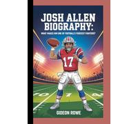 JOSH ALLEN BIOGRAPHY: What makes Him One of Football Fiercest Fighters?