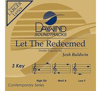 Josh Baldwin - Let The Redeemed [Accompaniment/Performance Track]