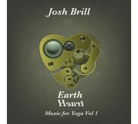 Josh Brill - Vol. 1-Earth Heart: Music for Yo