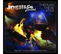 JOSH & CO. LIMITED - THROUGH THESE EYES