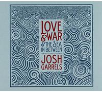 Josh Garrels - Love & War & The Sea In Between