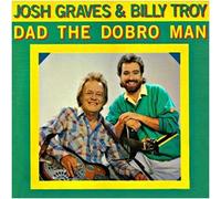 Josh Graves - Dad The Dobro Man