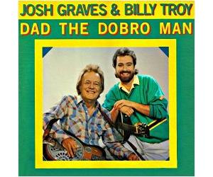 Josh Graves - Dad The Dobro Man
