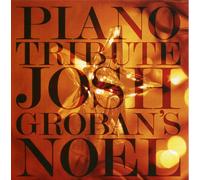 Josh Groban - Josh Groban Noel Piano Tribute