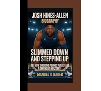JOSH HINES-ALLEN BIOGRAPHY: Slimmed Down and Stepping Up - How Shedding Pounds Fueled a Defensive Mastery