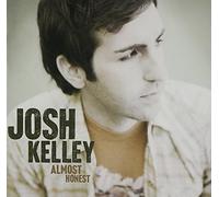 Josh Kelley - Almost Honest [Australian Import]