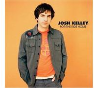 Josh Kelley - For The Ride Home [Us Import]