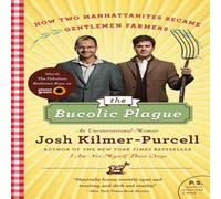 Josh Kilmer-Purcell Bucolic Plague, The N/A Book Josh Kilmer-Purcell Multicolor