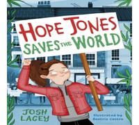 Josh Lacey Hope Jones Saves the World Paperback Book Josh Lacey Multicolor