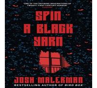 Josh Malerman Spin a Black Yarn Paperback Book Josh Malerman Multicolor