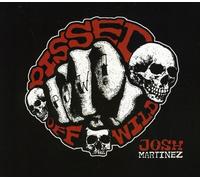 Josh Martinez - Pissed Off Wild