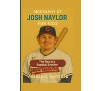 Josh Naylor Biography: The Rise of a Baseball Brother
