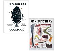 Josh Niland Collection 2 Books Set (The Whole Fish Cookbook & Fish Butchery Mastering The Catch, Cut And Craft)