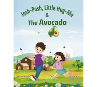 Josh-Posh, Little Hug-Me & The Avocado