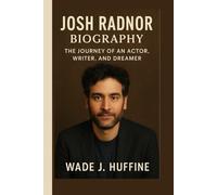 JOSH RADNOR BIOGRAPHY: The Journey of an Actor, Writer, and Dreamer