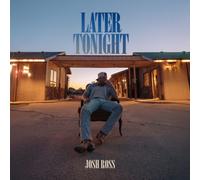 Josh Ross - Later Tonight