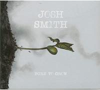 Josh Smith – Burn To Grow – New CD – in-akustik