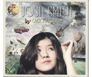 Josh Smith - Over Your Head