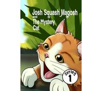 Josh Squash Magosh And The Mystery Cat