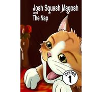 Josh Squash Magosh and the Nap