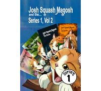 Josh Squash Magosh and the… Series one vol. two, with bonus story.