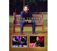 Josh Turner - I Serve A Savior