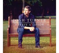 Josh Turner - I Serve a Savior - CD - V1111z