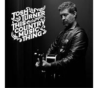 Josh Turner - This Country Music Thing